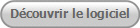 Dcouvrir le logiciel